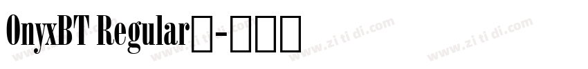 OnyxBT Regular◆字体转换